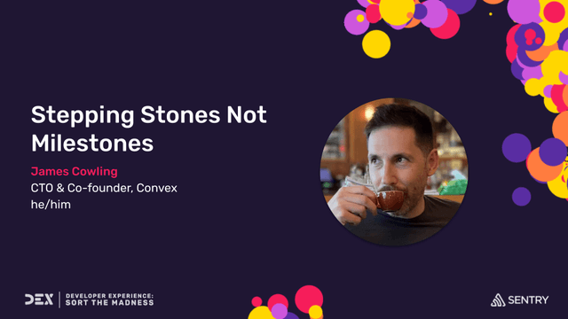 DEX 2022: Stepping Stones Not Milestones